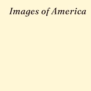 Images of America Book Series.